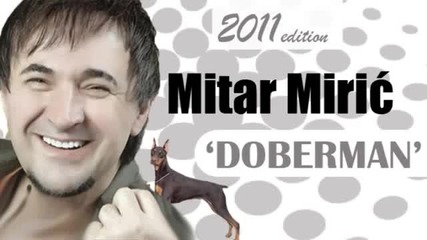 Mitar Miric 2011 - Doberman