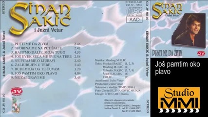 Sinan Sakic i Juzni Vetar - Jos pamtim oko plavo (audio 1986)