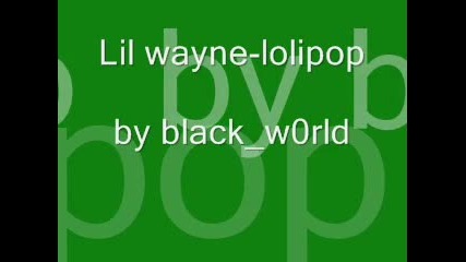 Lil wayne - lolipop