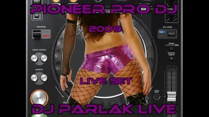Dj Parlak 2009 - Pioneer Live Set ( Progressive House )