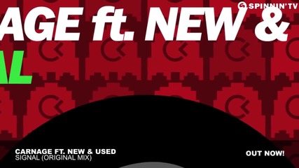 Carnage ft. New & Used - Signal