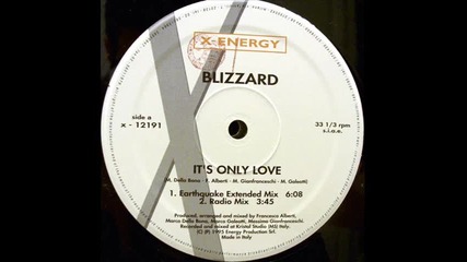Blizzard - It's Only Love (earthquake extended mix)