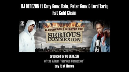 Dj Derezon ft Cory Gunz Rain Peter Gunz Lord Tariq - Fat Gold Chain 