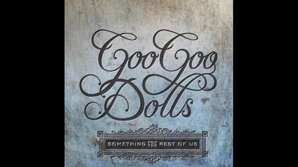 Goo Goo Dolls - Notbroken + превод! 