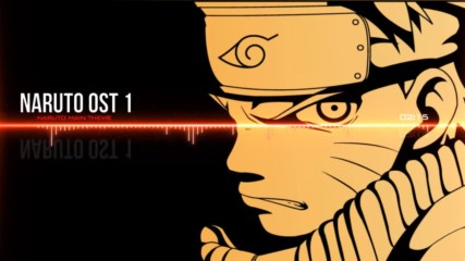 Naruto Ost 1 - Naruto Main Theme (remix)