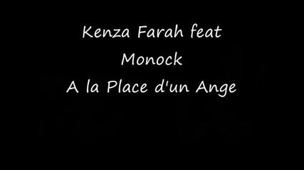 Kenza Farah feat Monock (la Methode)-a la Place d'un Ange