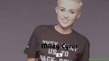 Miley Cyrus - 23 ft. Mike Will Made It , Wiz Khalifa & Juicy J ( 2013 )