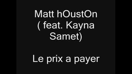 Matt Houston ( Feat. Kayna Samet )