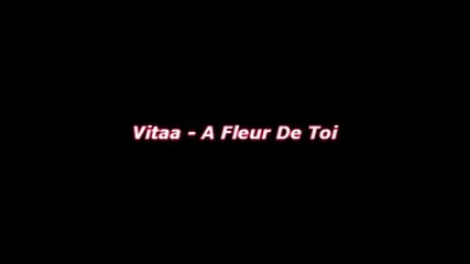 Vitaa - A Fleur De Toi
