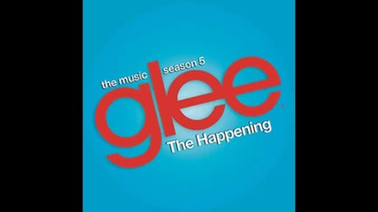 *2014* Glee Cast ft. Adam Lambert & Demi Lovato - The happening