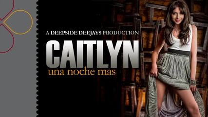 Caitlyn - Una Noche Mas [2011]