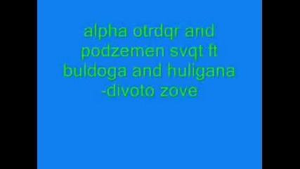 Alpha Otrqd Podzemen Svqt - Divoto Zove Vbox7