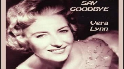Vera Lynn - It Hurts to Say Goodbye Top 10 Hit in 1967