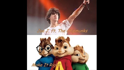 Joe Jonas ft. the Chipmunks - Make It Right