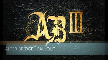 Alter Bridge - Fallout