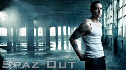 Eminem - Spaz Out