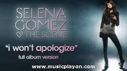 Selena Gomez & the Scene - I Wont Apologize