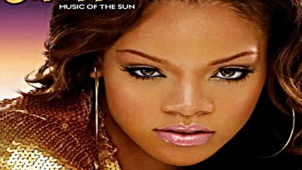 Rihanna - Music Of The Sun ( Audio )