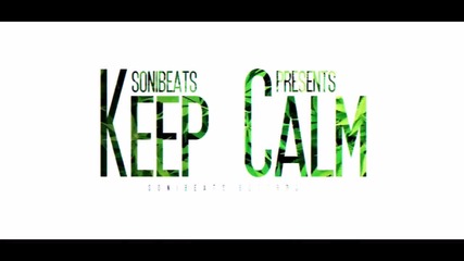 • 2014 • Soni - Keep Calm [ prod. by Araab Muzik ]