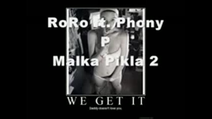 Roro ft Phony P - Malka Pikla 2 (2011)