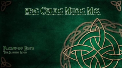 Epic Celtic Music Mix - Most Powerful & Beautiful Celtic Music - Vol.1