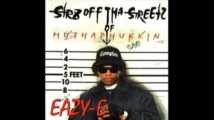Eazy E - boyz n the hood