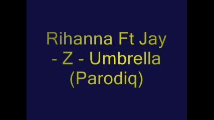 Rihanna - Umbrella Parody