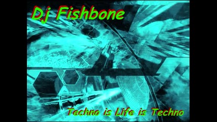 Dj Fishbone - Techno remix 2o1o