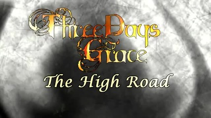 (превод) Three Days Grace - The High Road (lyrics) 2012
