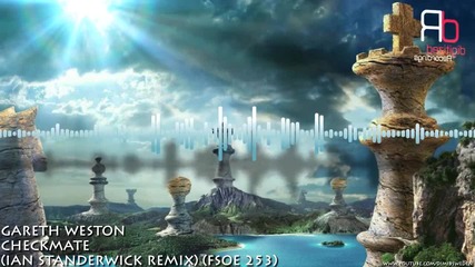 T R A N C E - Gareth Weston - Checkmate ( Ian Standerwick Remix ) ( Fsoe 253 )