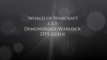 Wow Guide - Demonology Warlock Dps 3.3.5 [hd]