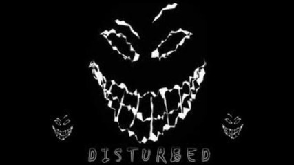 disturbed