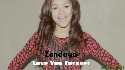 10 . Zendaya - Love You Forever