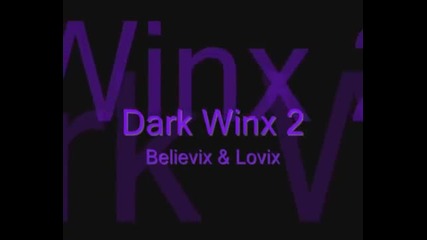 Dark Winx 2 (believix & Lovix) For flora89