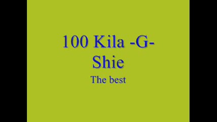 100 Kila - G - Shie 