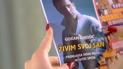 Goran Vukosic - Zivim svoj san (official Video) Hd