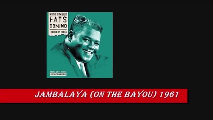 Fats Domino - Jambalaya (on The Bayou)