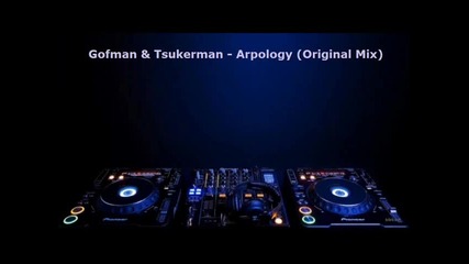 Gofman & Tsukerman - Arpology (original Mix)