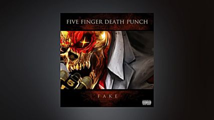 Five Finger Death Punch - Fake