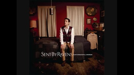 Sent by Ravens - An Honest Heart