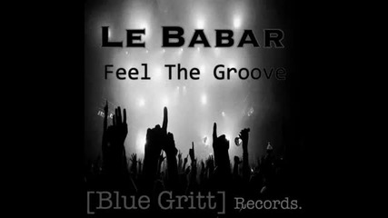 Le Babar - Feel The Groove (rescue Remix)