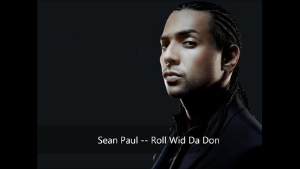 New 2012 - Sean Paul - Roll Wid Da Don