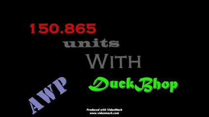 150 units Duckbhop with Awp!
