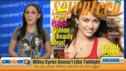 Miley Cyrus Doesnt Like Twilight 