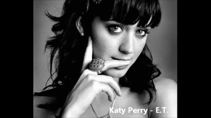 Katy Perry - E.t.