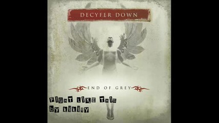 Decyfer Down - Fight Like This