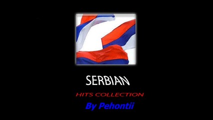 Nice Serbian Hits by Pehontii