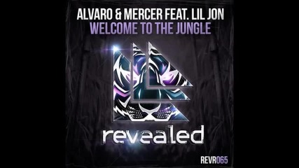 Alvaro & Mercer feat. Lil Jon - Welcome To The Jungle (original Mix)