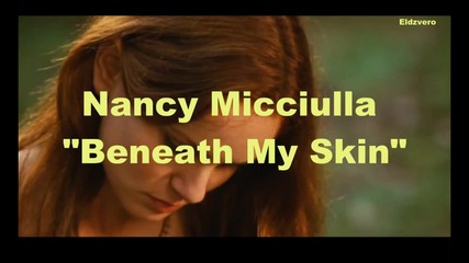 превод Nancy Micciulla - Beneath My Skin