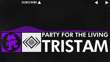 [dubstep] - Tristam - Party for the Living [monstercat Release]
